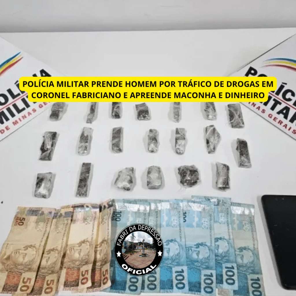 POLÍCIA MILITAR PRENDE HOMEM POR TRÁFICO DE DROGAS EM CORONEL FABRICIANO E APREENDE MACONHA E DINHEIRO 1 homen foi soterrado hoje no bairro recanto verde 1 1